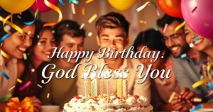 Happy Birthday God Bless You