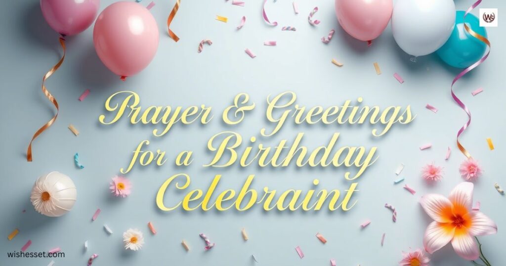 Prayer & Greetings for a Birthday Celebrant