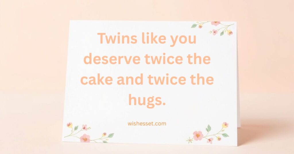 Short Twins Birthday Wishes