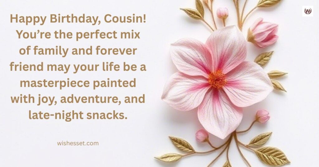 Creative and Unique Birthday Messages for Your Cousin