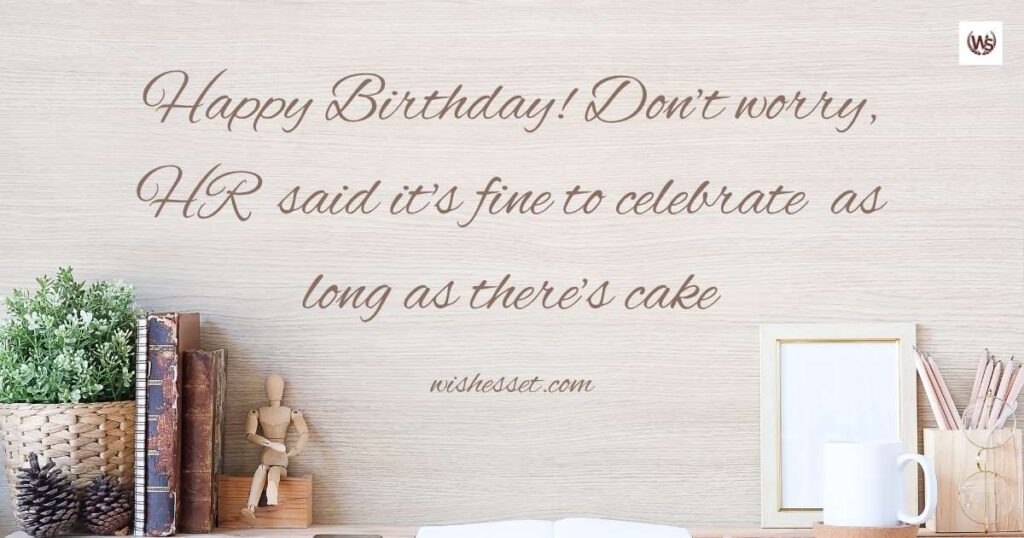 Funny Birthday Wishes for Coworker