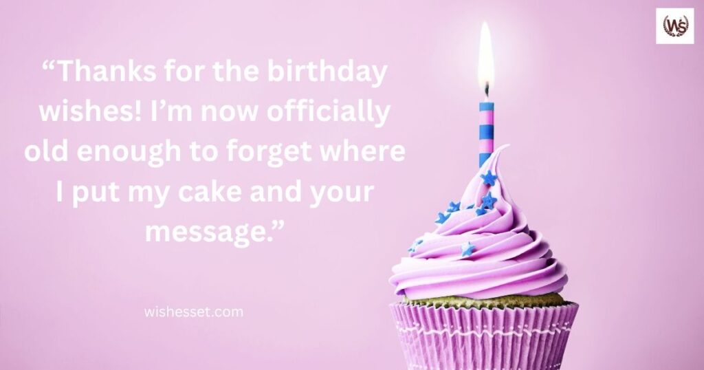 Funny Thank You for Birthday Wishes
