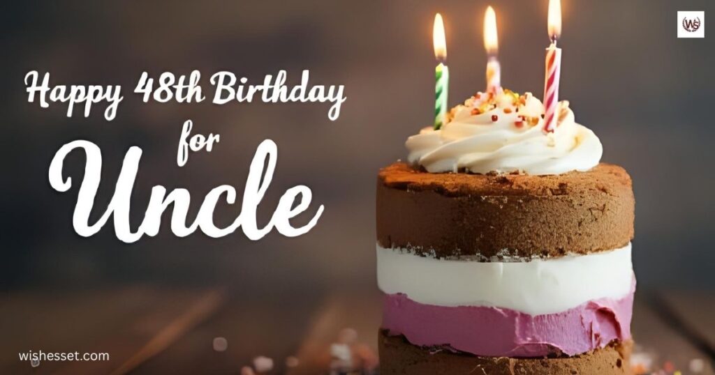 Happy 48th Birthday Wishes for Uncle