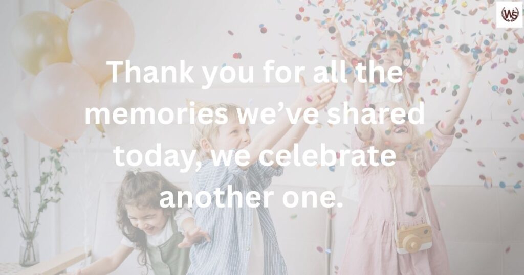 Thank you for all the memories we've shared together birthday