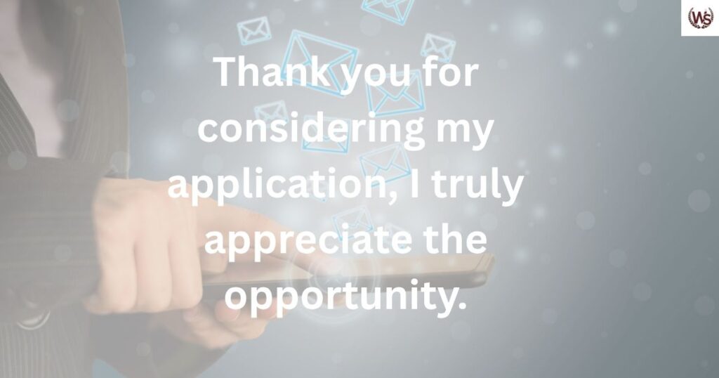 Thank You for Considering My Application Email