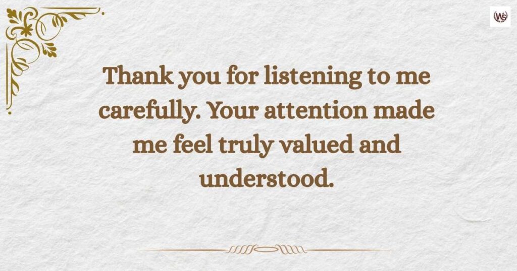 Thank You for Listening to Me Carefully