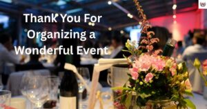 Thank You For Organizing a Wonderful Event