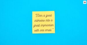 70+ Responses to Use as A Thank You Email After Interview