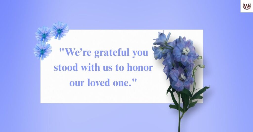 Thank You Messages for Attending the Funeral